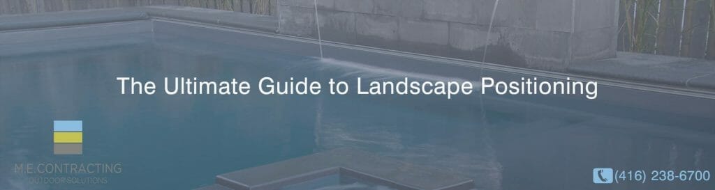 The Ultimate Guide to Landscape Positioning